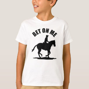 Bet On Me - Tävlan Horse T Shirt