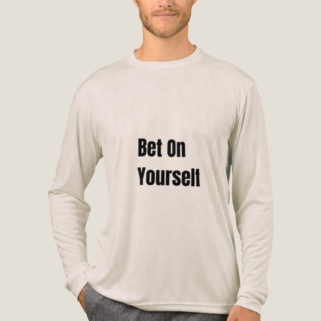 Bet On Yourself Bold Motivation Self Belief T Shirt (Framsida)
