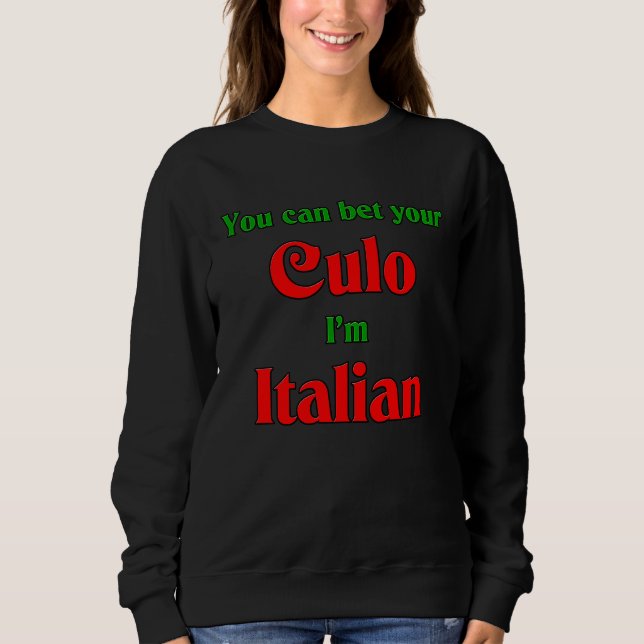 Bet Your Culo I'm Italian T Shirt (Framsida)