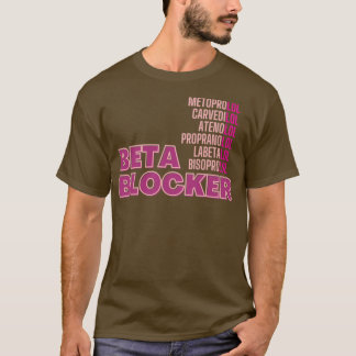 Beta Blockers Funny Farmakologi T Shirt