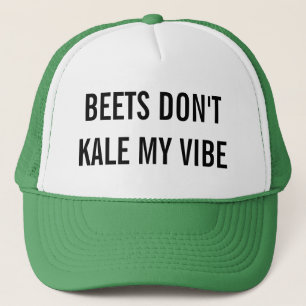 Beta gör inte Kale min Vibe Keps