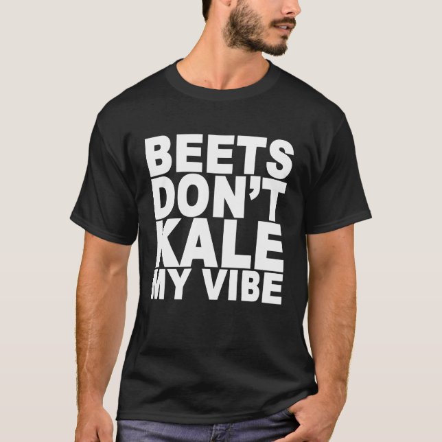 Beta gör inte Kale min VibeT-tröja Tee Shirt (Framsida)