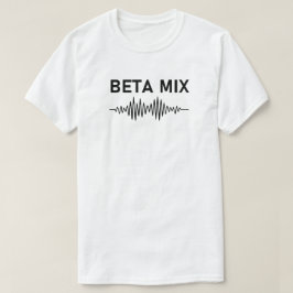 Beta Mix - Audio Waveform T Shirt