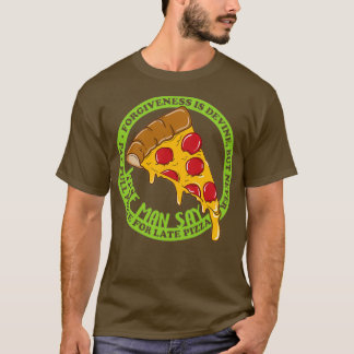 Betala aldrig Fullt Pris för sen Pizza T Shirt