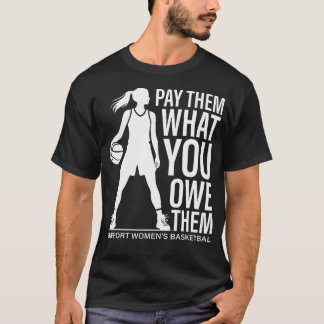 Betala dem vad du är skyldig dem Coolt Dam Basket T Shirt