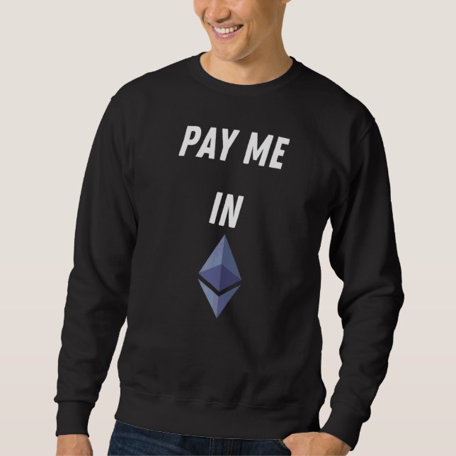 Betala mig i Eth Etherum Blockchain Eth Ether Cryp Lång Ärmad Tröja (Framsida)