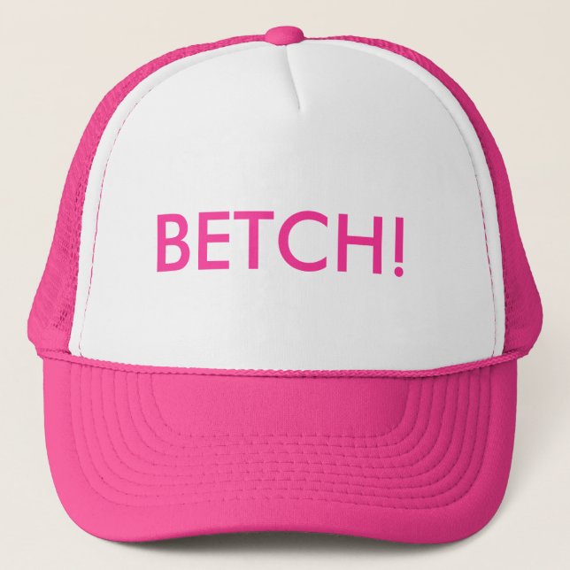 BETCH! TRUCKERKEPS (Framsida)