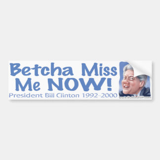 Betcha Fröcken mig nu! Bill Clinton bildekal