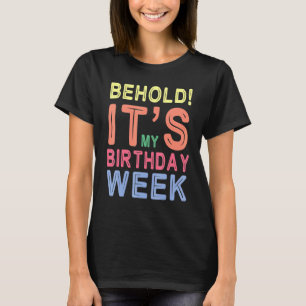 Bete att det är min födelsedag, Lycklig att du gör T Shirt