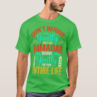 Bete dig försiktigt endast för RamadanRamadan Muba T Shirt
