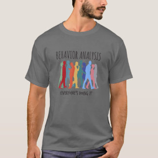 Beteendeanalys Alla gör det - BCBA ABA T Shirt