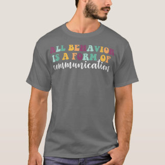Beteendet är en form av kommunikation ADHD Autism T Shirt