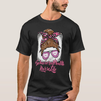 Beteendevårdsjuksköterska Omvårdnad För Kvinnor Fl T Shirt