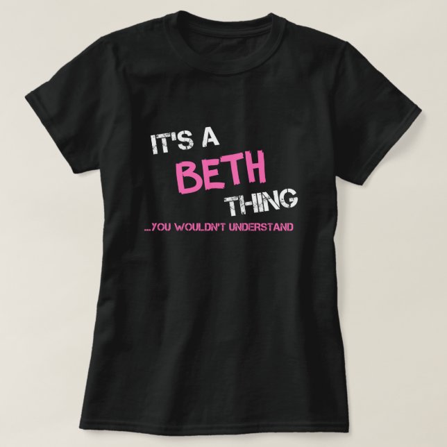 Beth sak skulle du inte förstå T-Shirt (Design framsida)