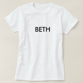 Beth T Shirt