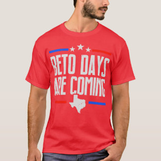 Beto-dagarna kommer att bli texasiska t shirt
