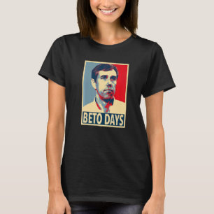 Beto Days Beto O'rourke T Shirt