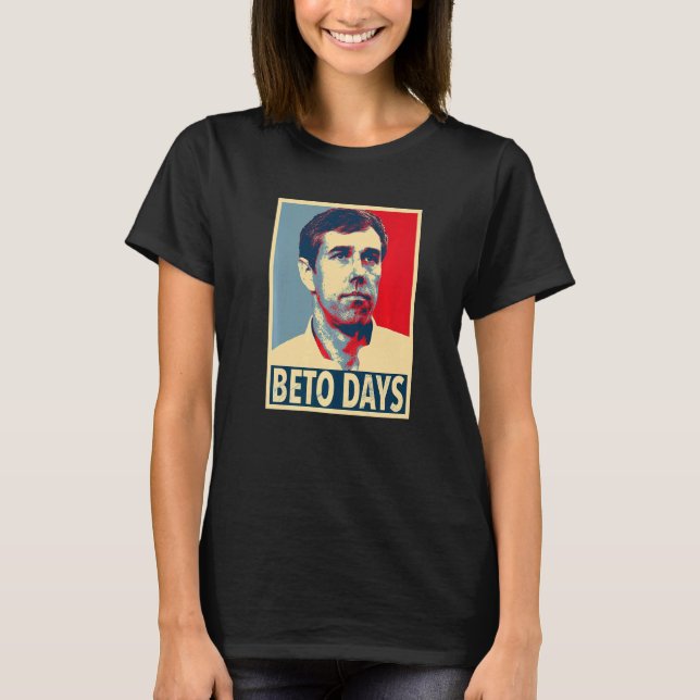 Beto Days Beto O'rourke T Shirt (Framsida)