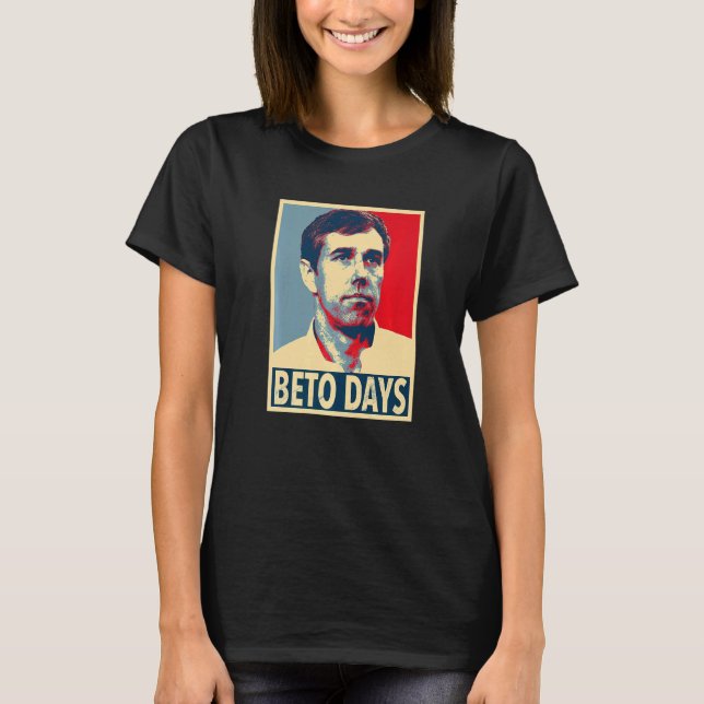 Beto Days Beto O'rourke T Shirt (Framsida)