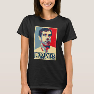 Beto O'rourke Beto Days T Shirt
