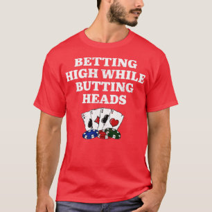 Betona hög medan du slår på huvudena Poker Casino  T Shirt