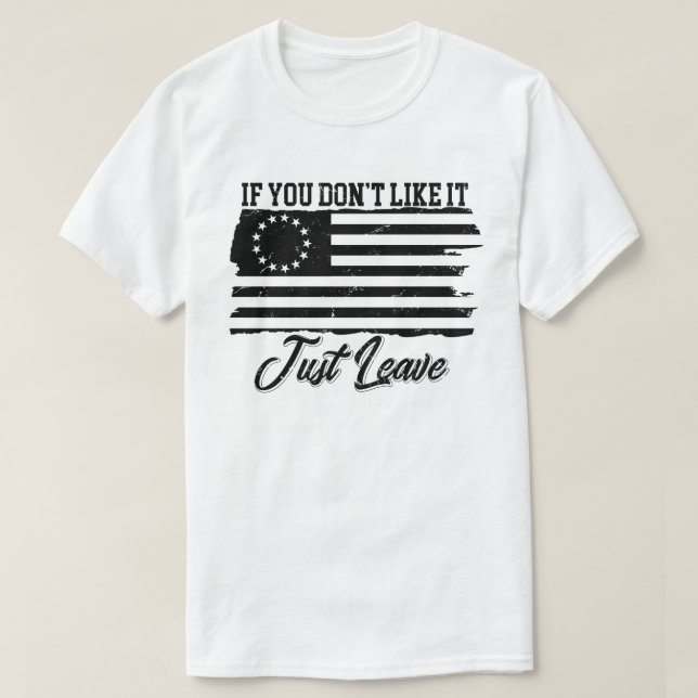Betsy Ross om du inte gillar det bara Lämnar T Shirt (Design framsida)