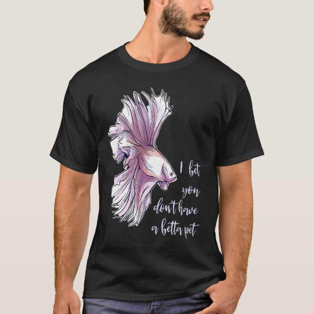 Betta Fish Female Pun Entertainment Betta Girl Bet T Shirt (Framsida)