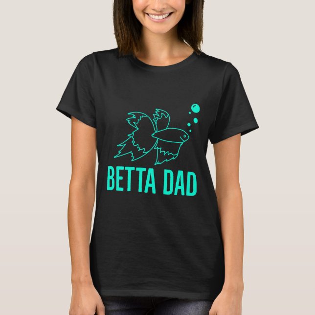 Betta Pappa Betta Fish T Shirt (Framsida)