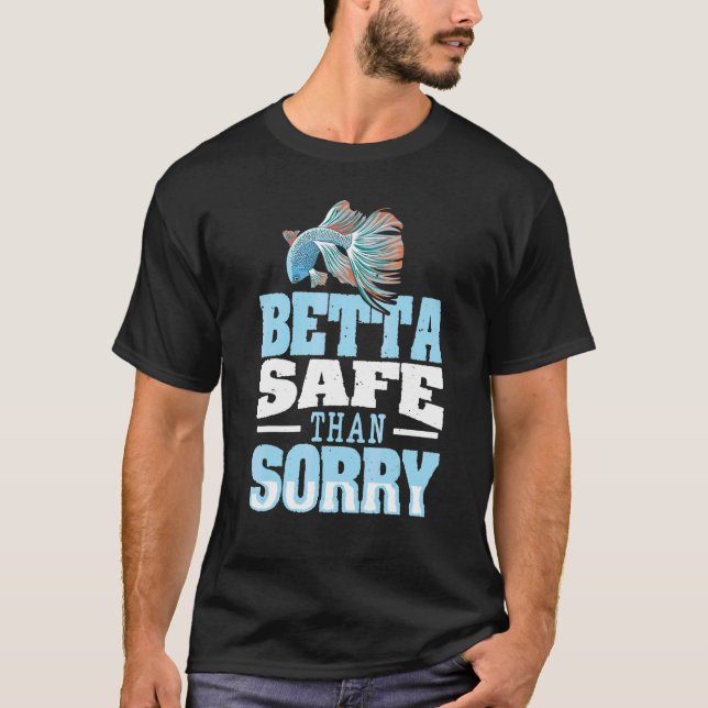 Betta Säkrare Än Ledsen Puns För En Betta Fisk Exp T Shirt (Framsida)