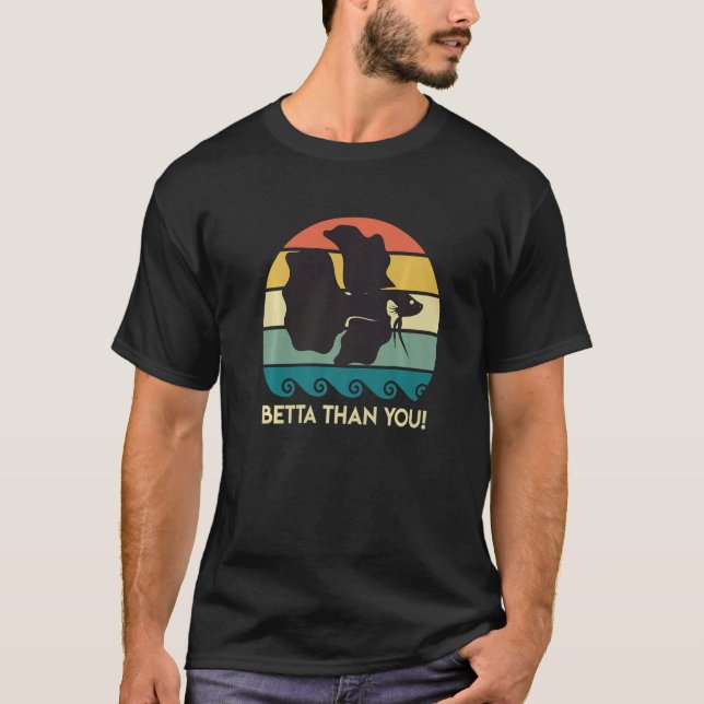 Betta Than You Aquarium 1 T Shirt (Framsida)