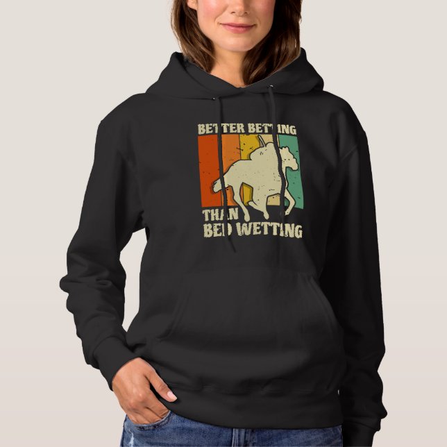 Better Betting Than Bed Wetting Horse Racing Betti T Shirt (Framsida)
