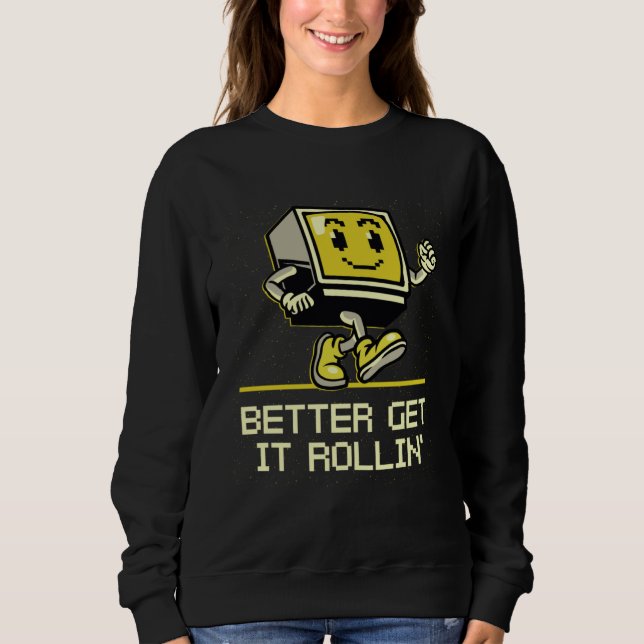 Better Get it Rollin  Gamer Humor Gaming Video Gam T Shirt (Framsida)