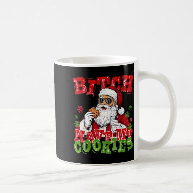 Better Have My Cookies Santa Claus Christmas Funny Kaffemugg (Höger)