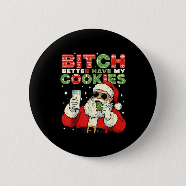 Better Have My Cookies Santa Claus Christmas Funny Knapp (Framsida)