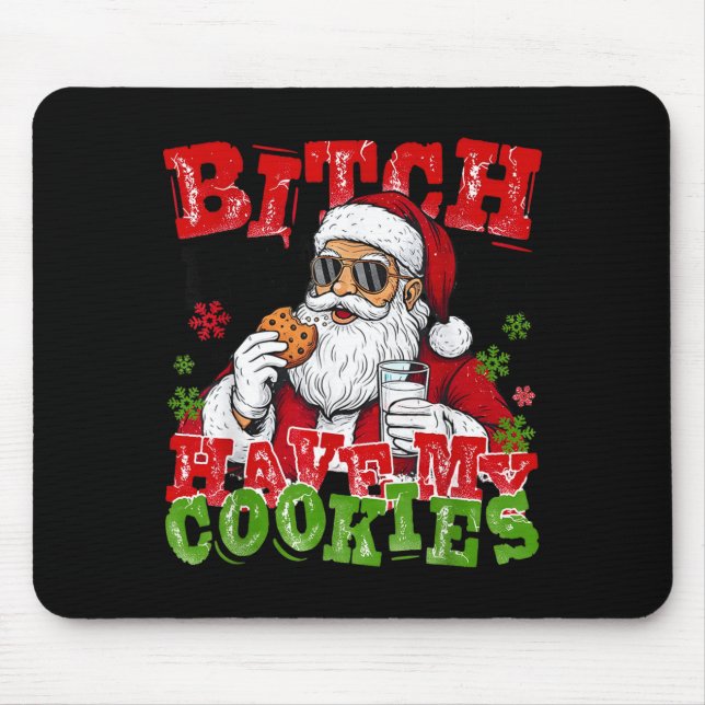 Better Have My Cookies Santa Claus Christmas Funny Musmatta (Framsidan)