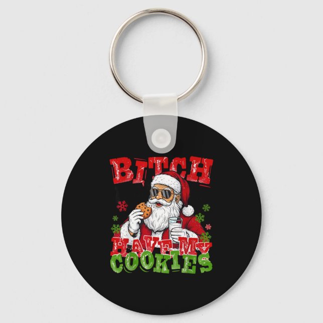 Better Have My Cookies Santa Claus Christmas Funny Nyckelring (Framsida)