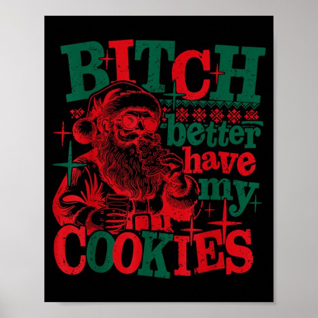 Better Have My Cookies Santa Claus Christmas Sayin Poster (Framsidan)
