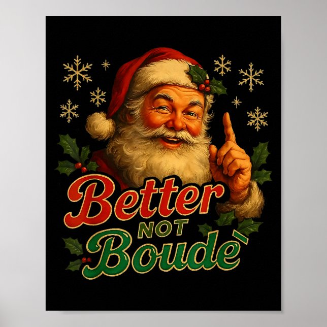 Better Not Boude Funny Cajun Christmas Santa  Poster (Framsidan)