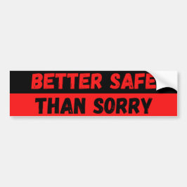 Better Safe Than Sorry Warning Bildekal