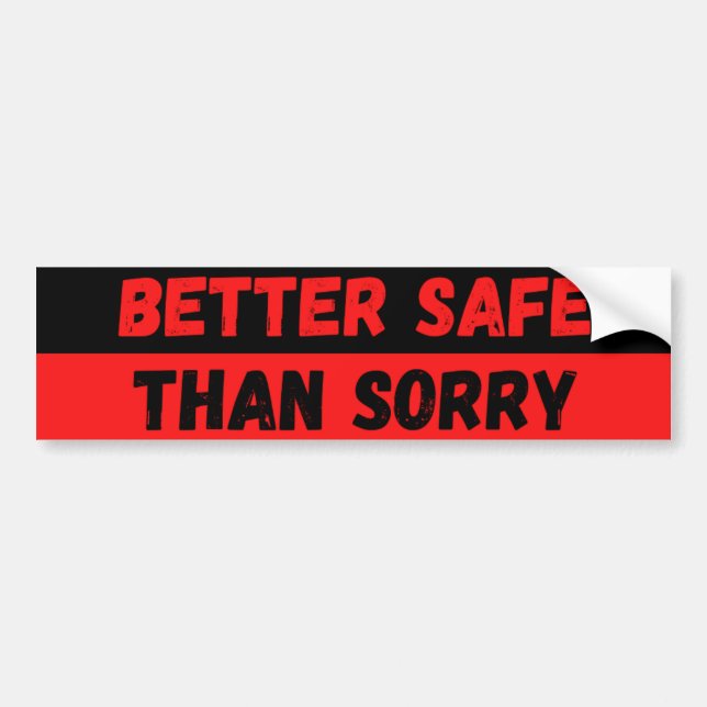 Better Safe Than Sorry Warning Bildekal (Framsidan)