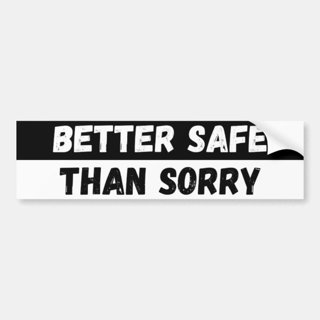 Better Safe Than Sorry Warning Bildekal (Framsidan)
