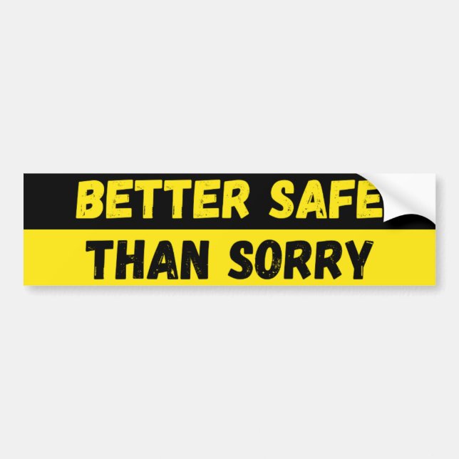 Better Safe Than Sorry Warning Bildekal (Framsidan)