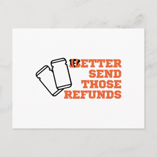 Better Send Those Refunds  Vykort (Framsida)