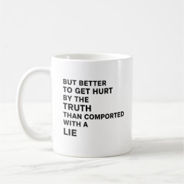 Better to Be Hurt by the Truth Kaffemugg