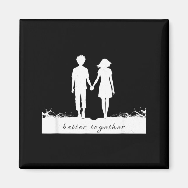 Better Together Bf And Gf Holding Hands  Magnet (Framsidan)