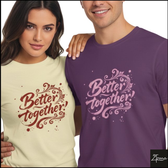 Better Together Brush Script Grunge Swirls T Shirt (Sample design. Several style are available to choose from, with the option to add a name & color.
)