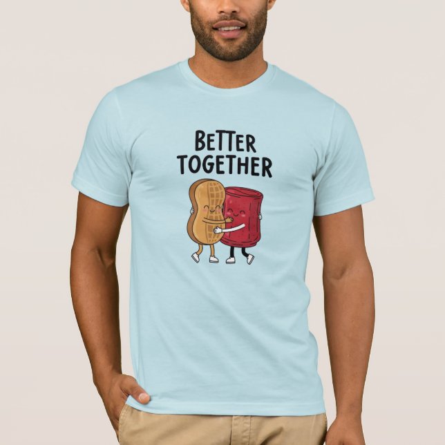 Better Together Peanut and Jelly T Shirt (Framsida)