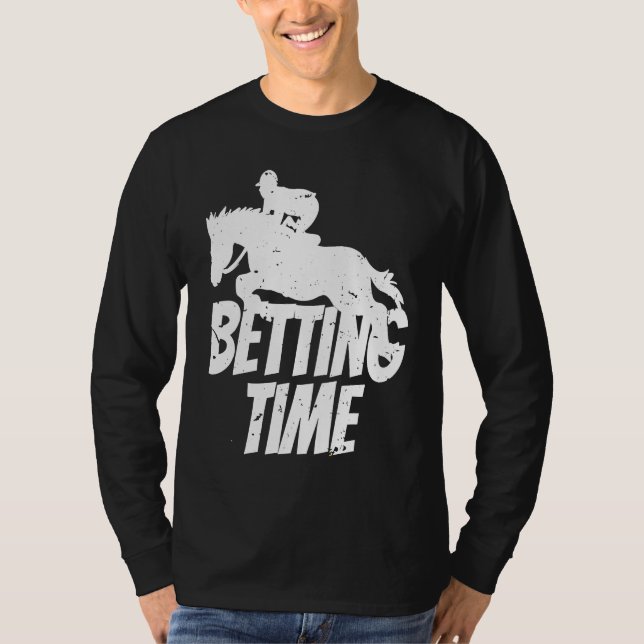 Betting Time Horse Racing Betting  2 T Shirt (Framsida)