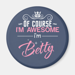 Betty Självklart är jag Fantastisk och Betty namn Magnet