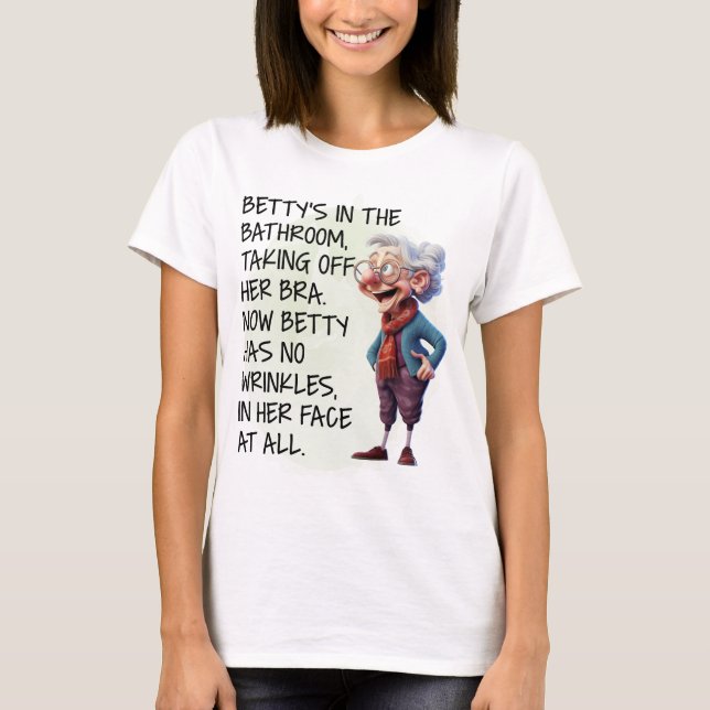 Betty's in the Bathroom Women T Shirt (Framsida)